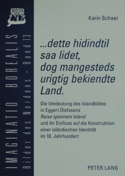 «...dette hidindtil saa lidet, dog mangesteds urigtig bekiendte Land»., Taschenbuch von Karin Glasemann, Peter Lang GmbH, Internationaler Verlag der