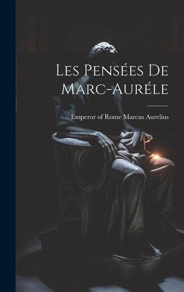 Produktbild: Les Pens&eacute;es De Marc-aur&eacute;le