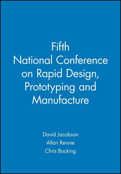Produktbild: Fifth National Conference on Rapid Design, Prototyping and Manufacture