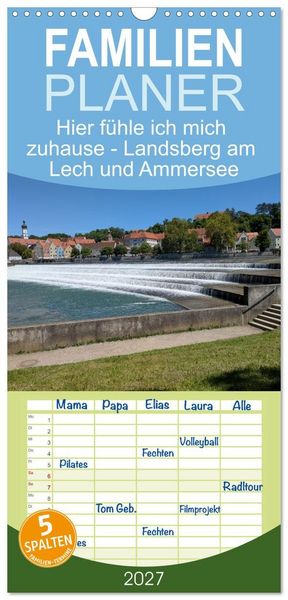 Produktbild: Familienplaner 2027 - Hier f&uuml;hle ich mich zuhause - Landsberg am Lech und Ammersee mit 5 Spalten (Wandkalender, 21 x 45 cm) CALVENDO