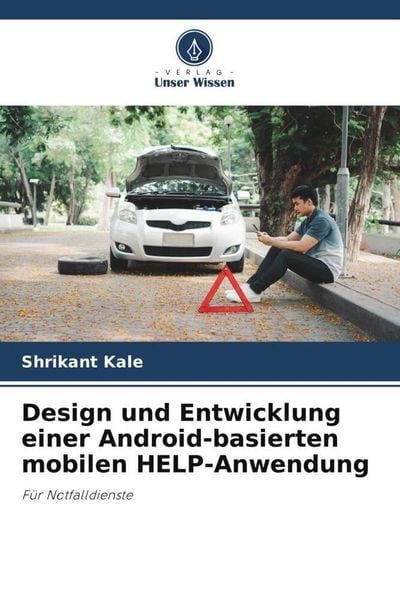 Produktbild: Design und Entwicklung einer Android-basierten mobilen HELP-Anwendung