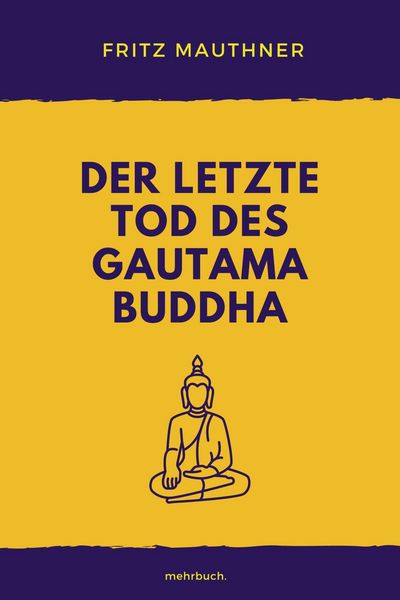 Produktbild: Der letzte Tod des Gautama Buddha