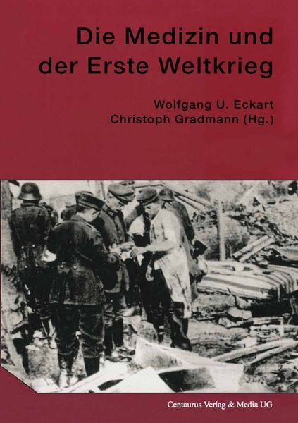 Produktbild: Die Medizin und der Erste Weltkrieg