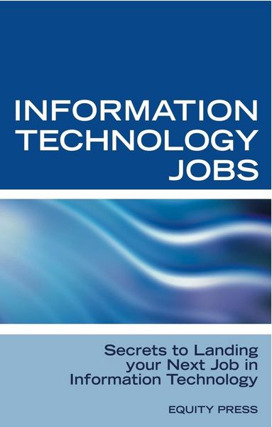Produktbild: Information Technology Jobs: Secrets to Landing Your Next Job in Information Technology