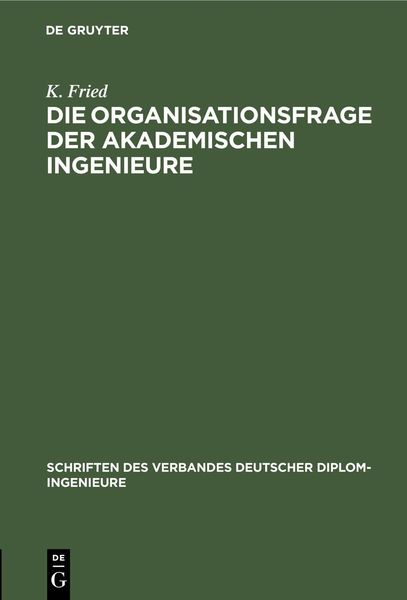 Produktbild: Die Organisationsfrage der akademischen Ingenieure