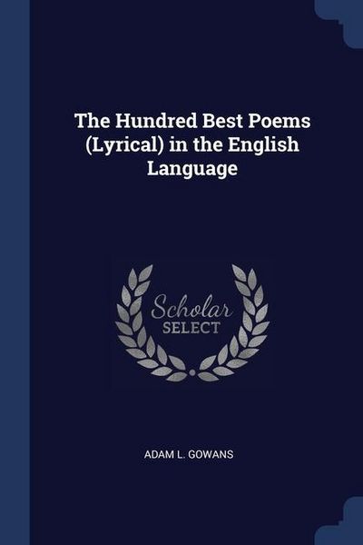 Produktbild: The Hundred Best Poems (Lyrical) in the English Language