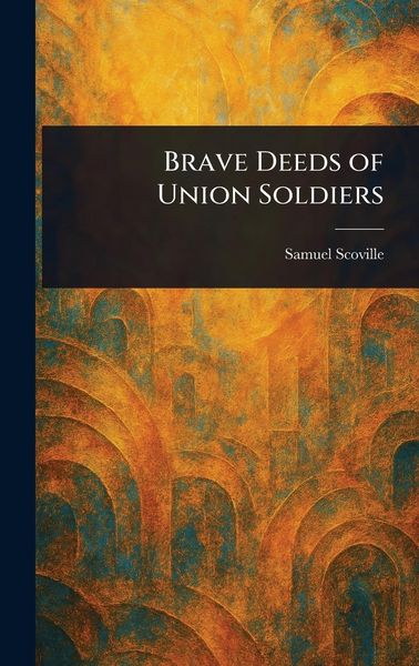 Produktbild: Brave Deeds of Union Soldiers