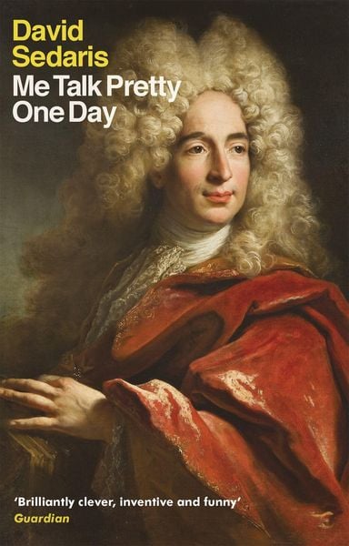 Me Talk Pretty One Day, Taschenbuch von David Sedaris, Little, Brown Book Group, 9780349113913