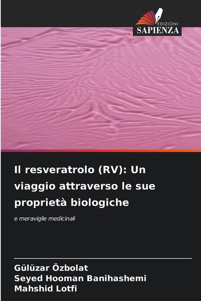 Produktbild: Il resveratrolo (RV): Un viaggio attraverso le sue propriet&agrave; biologiche