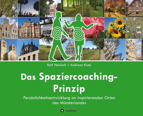 Das Spaziercoaching-Prinzip, Taschenbuch von Ralf Heinisch , Andreas Klute, Tredition, 9783748247364