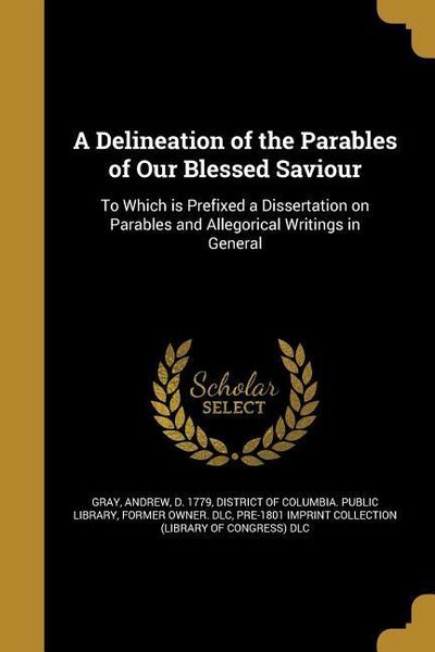 Produktbild: A Delineation of the Parables of Our Blessed Saviour