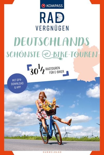 KOMPASS Radvergnügen Deutschlands schönste E-Bike-Touren, Taschenbuch von , Kompass-Karten, 9783991540489
