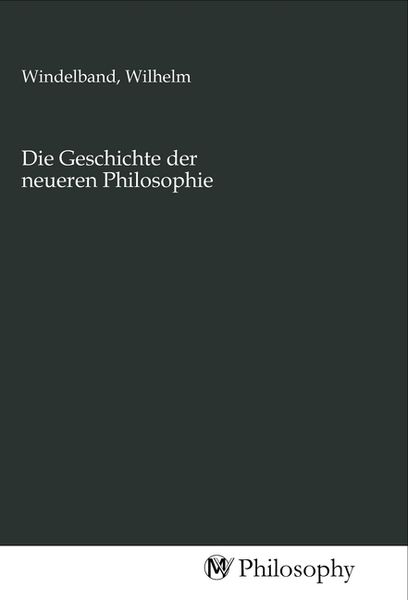 Produktbild: Die Geschichte der neueren Philosophie