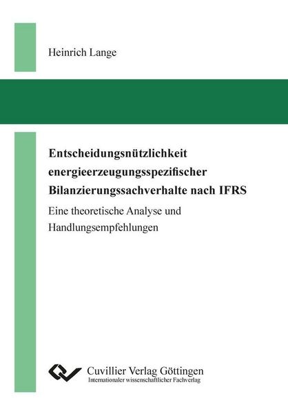 Produktbild: Entscheidungsn&uuml;tzlichkeit energieerzeugungsspezifischer Bilanzierungssachverhalte nach IFRS