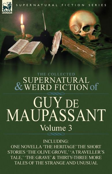 Produktbild: The Collected Supernatural and Weird Fiction of Guy de Maupassant