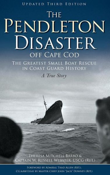 Produktbild: The Pendleton Disaster Off Cape Cod: The Greatest Small Boat Rescue in Coast Guard History (Updated)