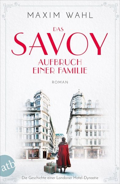Das Savoy - Aufbruch einer Familie, Taschenbuch von Maxim Wahl, Aufbau TB, 9783746635101