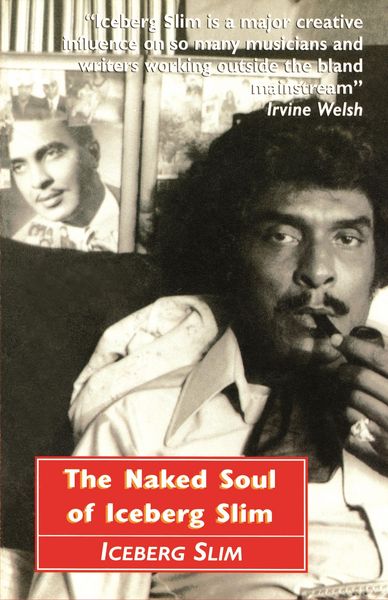 Produktbild: The Naked Soul of Iceberg Slim