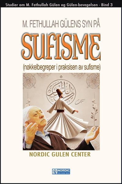 Produktbild: M. Fethullah G&uuml;lens syn p&aring; sufisme (N&oslash;kkelbegreper i praksisen av sufisme)
