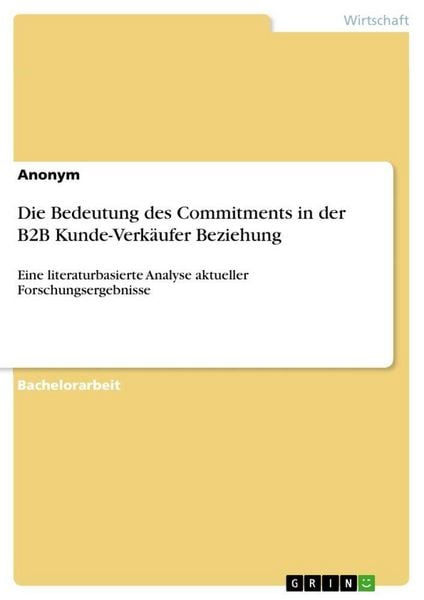 Produktbild: Die Bedeutung des Commitments in der B2B Kunde-Verk&auml;ufer Beziehung