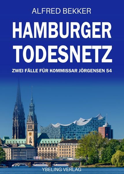 Hamburger Todesnetz: Zwei Fälle für Kommissar Jörgensen Band 54