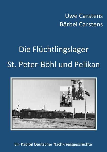 Produktbild: Die Fl&uuml;chtlingslager St. Peter-B&ouml;hl und Pelikan