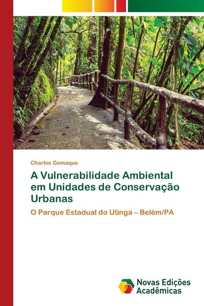 Produktbild: A Vulnerabilidade Ambiental em Unidades de Conserva&ccedil;&atilde;o Urbanas