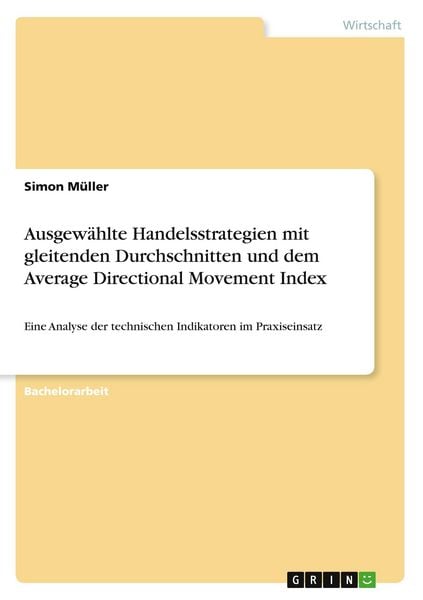 Produktbild: Ausgew&auml;hlte Handelsstrategien mit gleitenden Durchschnitten und dem Average Directional Movement Index