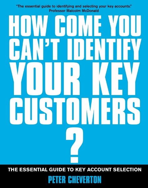 Produktbild: How Come You Can't Identify Your Key Customers?