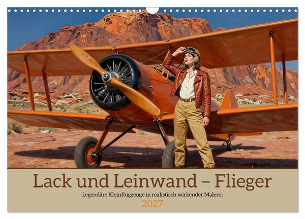 Produktbild: Lack und Leinwand &ndash; Flieger (Wandkalender 2027 DIN A3 quer), CALVENDO Monatskalender