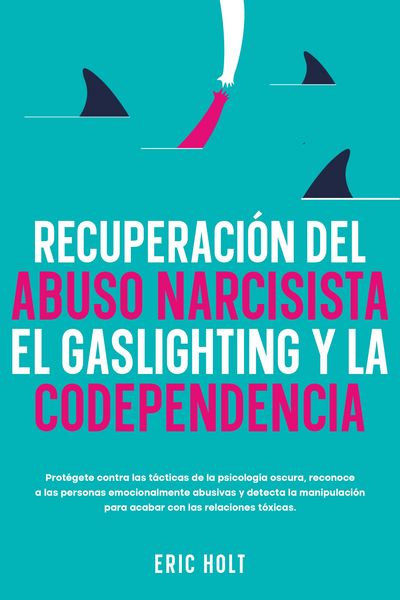 Produktbild: Recuperaci&oacute;n del abuso narcisista, el gaslighting y la codependencia