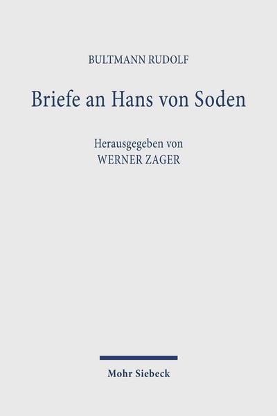 Produktbild: Briefe an Hans von Soden. Briefwechsel mit Philipp Vielhauer und Hans Conzelmann