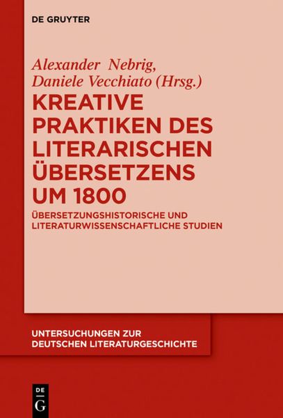 Produktbild: Kreative Praktiken des literarischen &Uuml;bersetzens um 1800