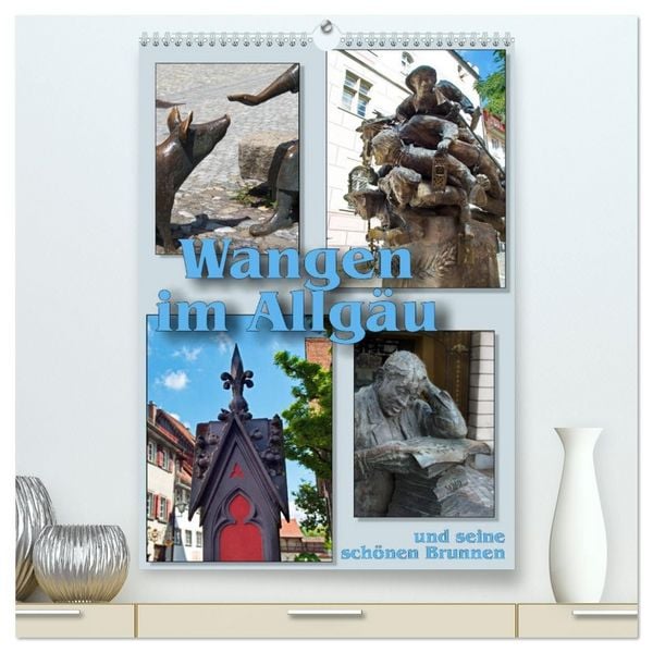 Produktbild: Wangen im Allg&auml;u und seine sch&ouml;nen Brunnen (hochwertiger Premium Wandkalender 2027 DIN A2 hoch), Kunstdruck in Hochglanz
