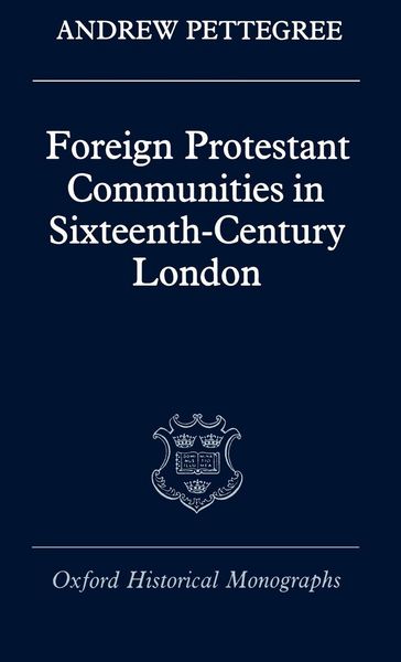 Produktbild: Foreign Protestant Communities in Sixteenth-Century London
