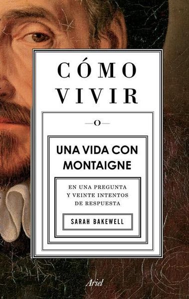 Produktbild: C&oacute;mo Vivir. Una Vida Con Montaigne