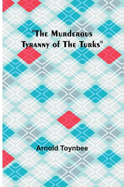 Produktbild: The Murderous Tyranny of the Turks