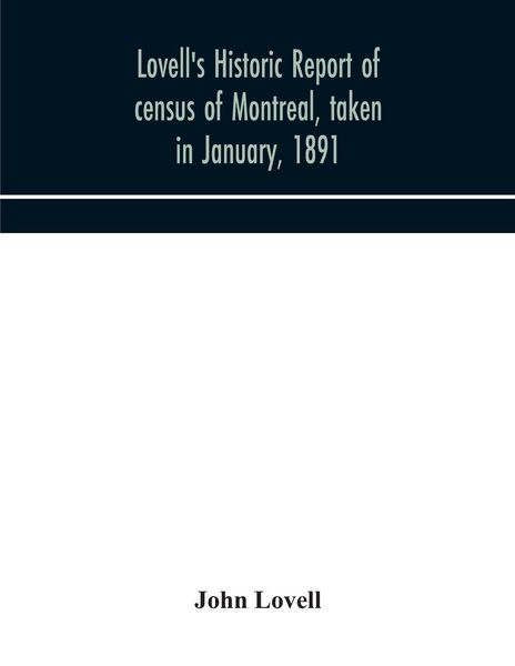 Produktbild: Lovell'S Historic Report Of Census Of Montreal, Taken In January, 1891