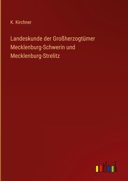 Produktbild: Landeskunde der Gro&szlig;herzogt&uuml;mer Mecklenburg-Schwerin und Mecklenburg-Strelitz