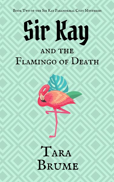 Produktbild: Sir Kay and the Flamingo of Death