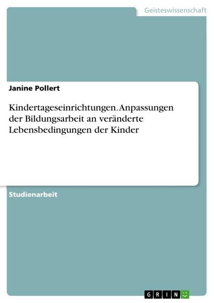 Produktbild: Kindertageseinrichtungen. Anpassungen der Bildungsarbeit an ver&auml;nderte Lebensbedingungen der Kinder