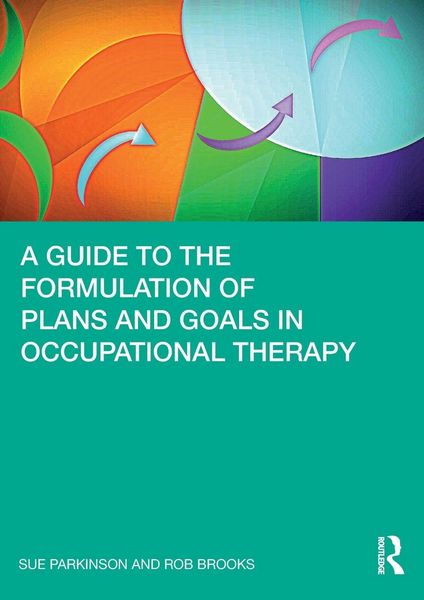 Produktbild: A Guide to the Formulation of Plans and Goals in Occupational Therapy