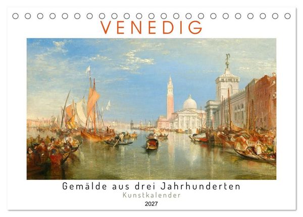 Produktbild: Venedig - Gem&auml;lde aus drei Jahrhunderten. Kunstkalender (Tischkalender 2027 DIN A5 quer), CALVENDO Monatskalender