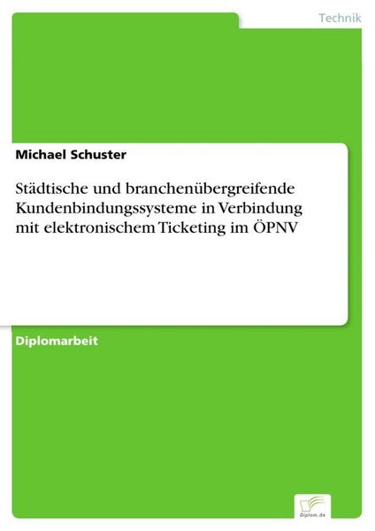 Produktbild: St&auml;dtische und branchen&uuml;bergreifende Kundenbindungssysteme in Verbindung mit elektronischem Ticketing im &Ouml;PNV