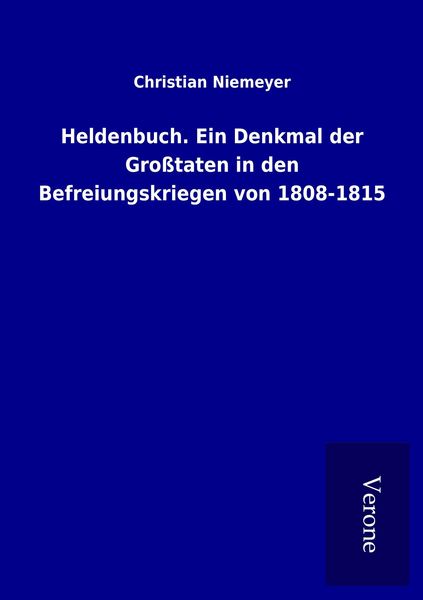 Produktbild: Heldenbuch. Ein Denkmal der Gro&szlig;taten in den Befreiungskriegen von 1808-1815