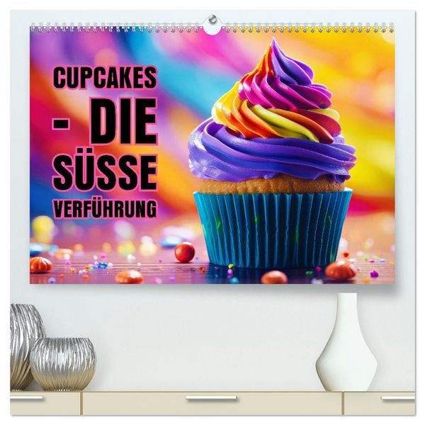 Produktbild: Cupcakes - die s&uuml;&szlig;e Verf&uuml;hrung (hochwertiger Premium Wandkalender 2026 DIN A2 quer), Kunstdruck in Hochglanz