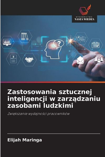 Produktbild: Zastosowania sztucznej inteligencji w zarz&iquest;dzaniu zasobami ludzkimi