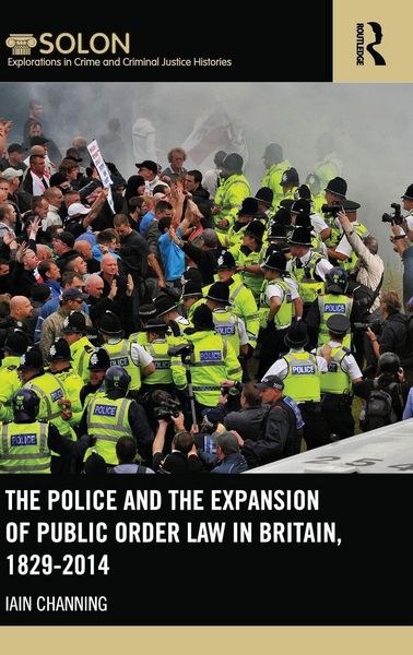 Produktbild: The Police and the Expansion of Public Order Law in Britain, 1829-2014