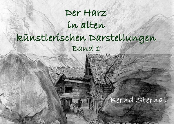 Produktbild: Der Harz in alten k&uuml;nstlerischen Darstellungen