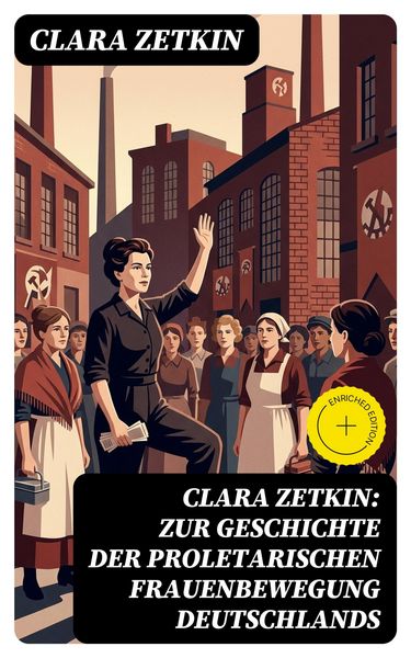 Produktbild: Clara Zetkin: Zur Geschichte der proletarischen Frauenbewegung Deutschlands